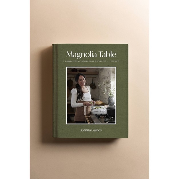 Magnolia Table Vol 3 By Joanna Gaines hardcover