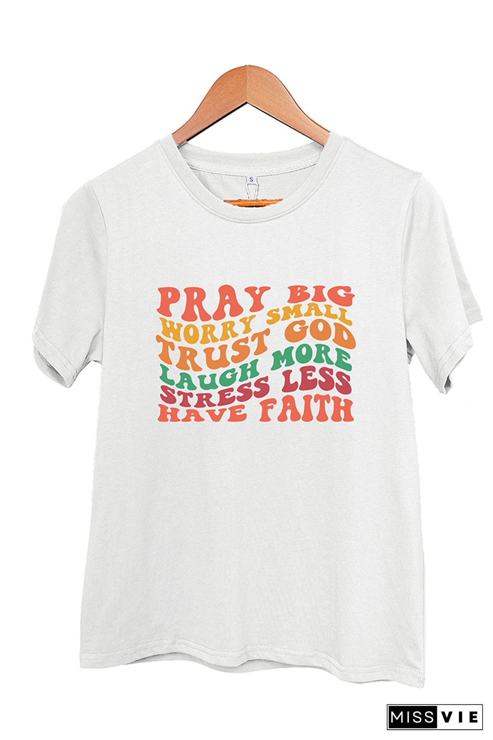 Pray Big Worry Small Trust God Laugh More Stress Less Have Faith Graphic Tee Wholesale