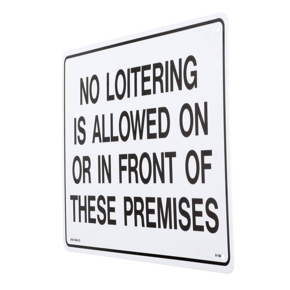 Lynch Sign 14 in. x 10 in. No Loitering is Allowed Sign Printed on More Durable Thicker Longer Lasting Styrene Plastic R-184