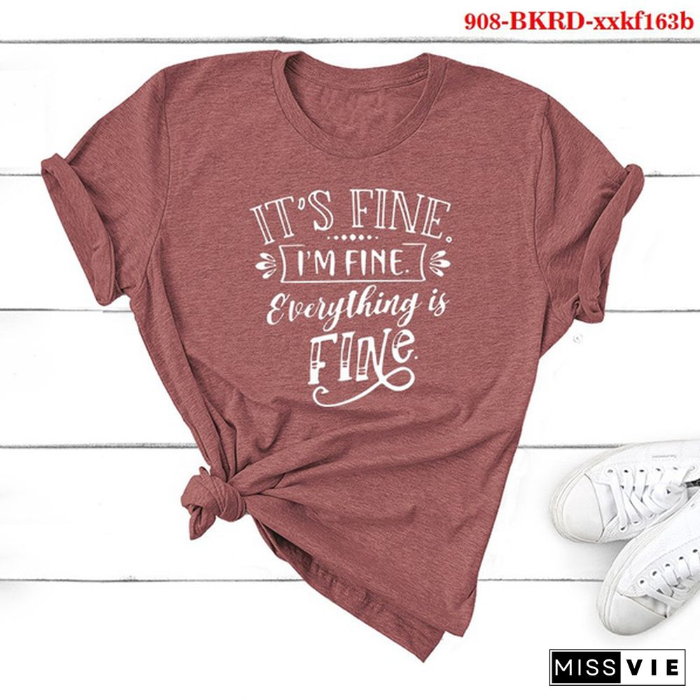 It's Fine I'M Fine Everything Is Fine Short Sleeve Womens Tee Shirts Fashion Women Summer Graphic T-Shirt