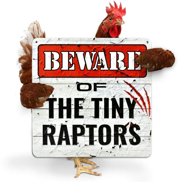 Bigtime Signs 12 quot x12 x27 x27 Beware Of Tiny Raptors Chicken Decor Signs