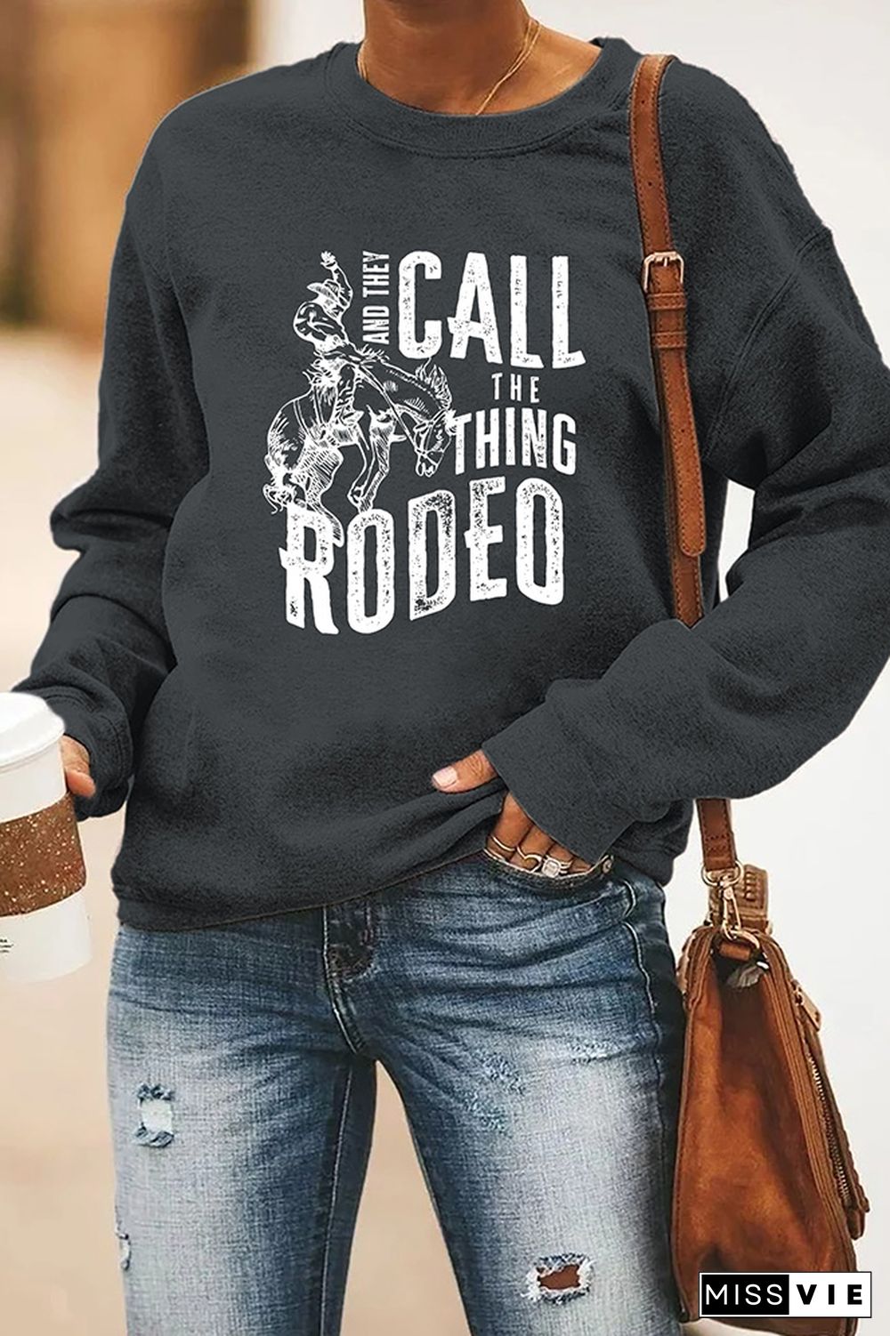 And they Call The Thing Rodeo Sweatshirt