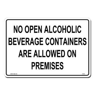 Lynch Sign 14 in. x 10 in. No Open Alcohol on Premises Sign Printed on More Durable Thicker Longer Lasting Styrene Plastic R-183