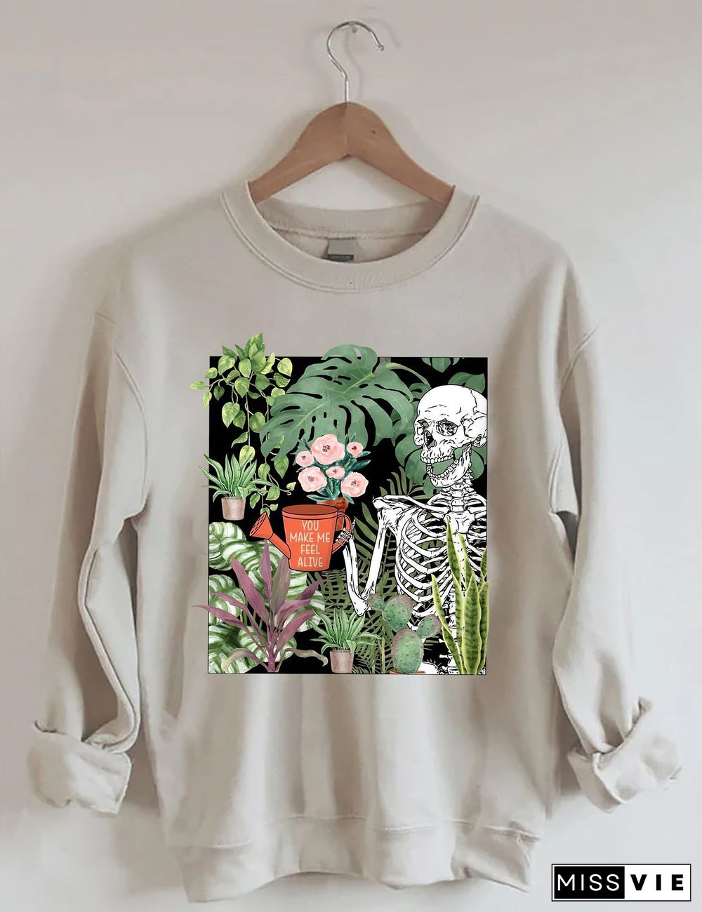 You Make Me Feel Alive Plant Sweatshirt