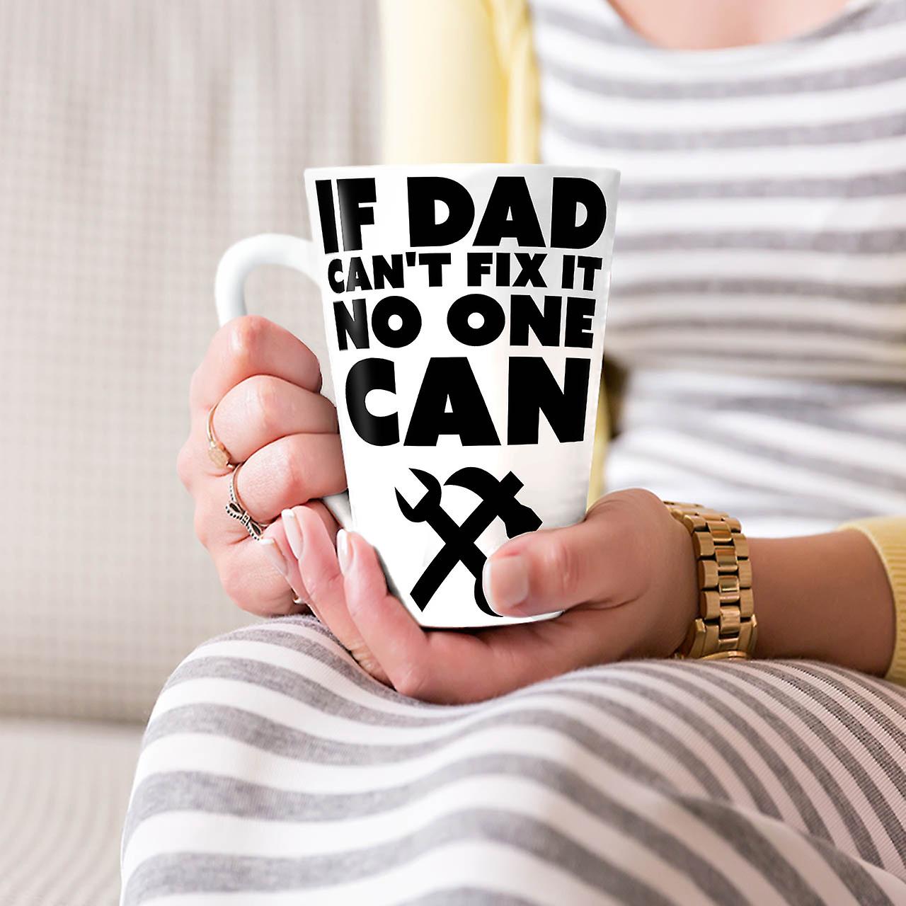 If dad can't fix it NEW White Tea Coffee Ceramic Latte Mug 17 oz | Wellcoda