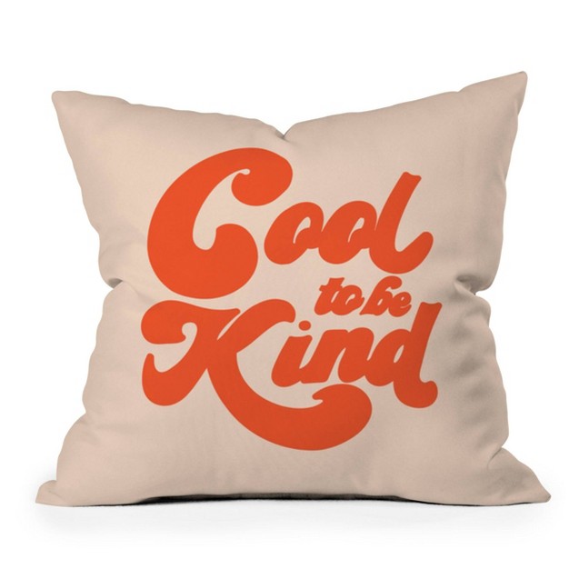 Rhianna Marie Chan x27 cool To Be Kind x27 Outdoor Throw Pillow Orange Deny Designs