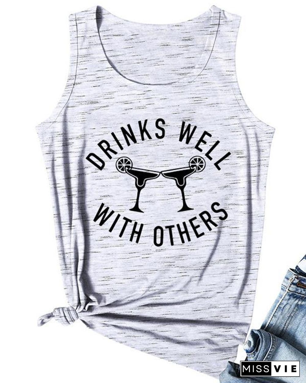 Drinks Well With Others Casual Tank Tops