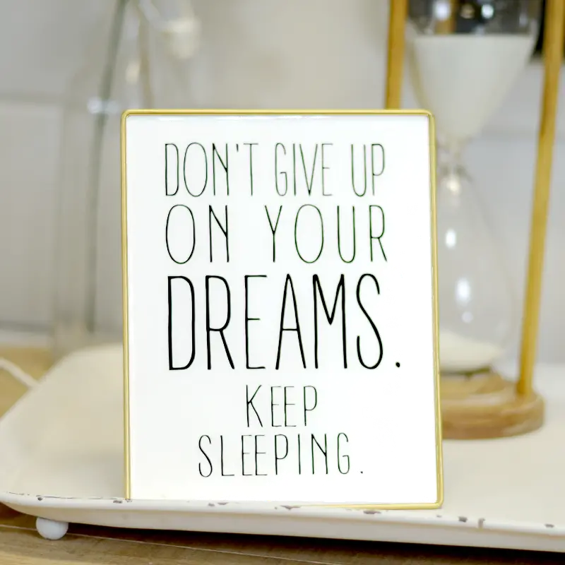 White， Black and Gold Don't Give Up On Dreams Metal Sign