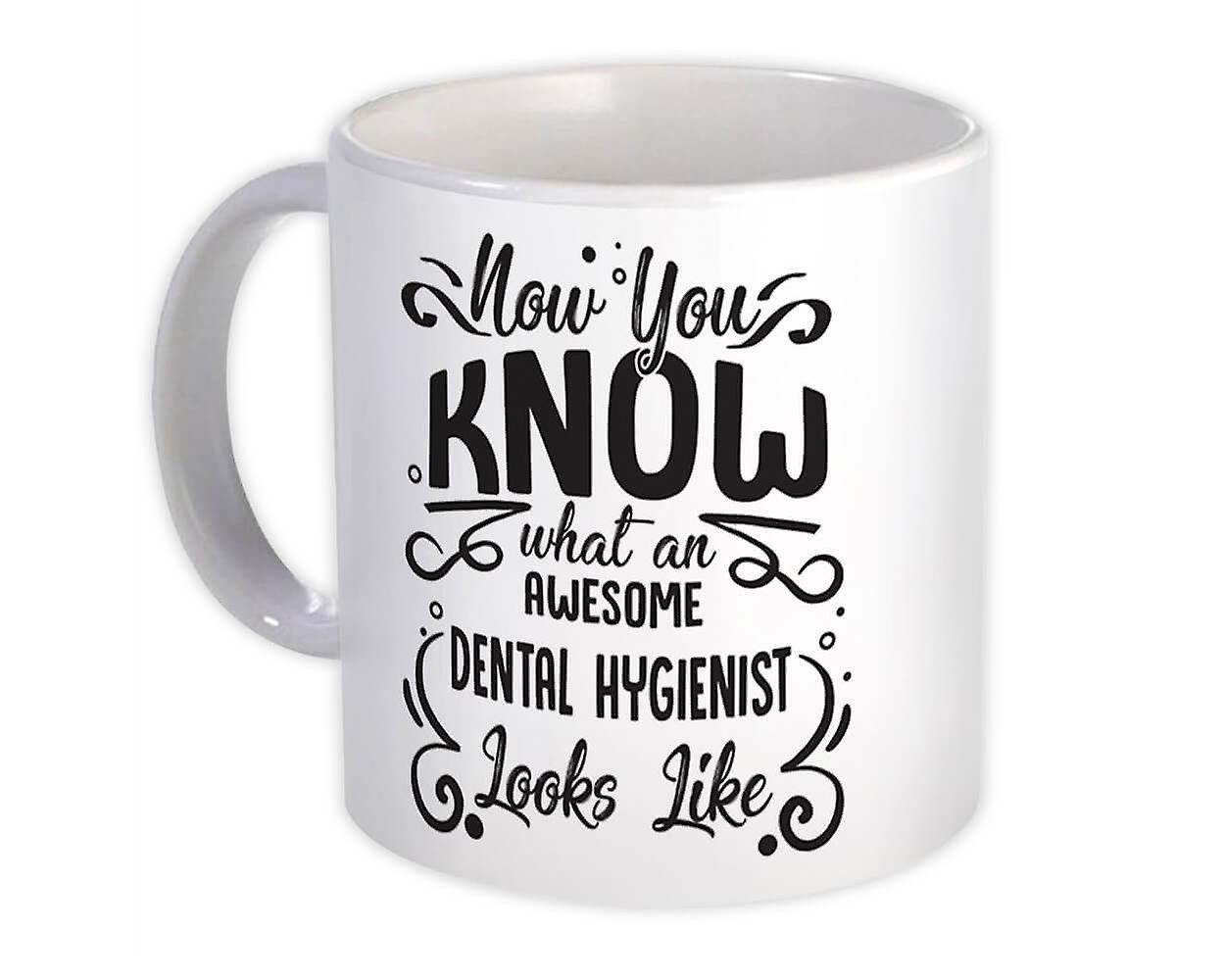 Gift Mug: Now you Know What a DENTAL HYGIENIST Looks Occupation