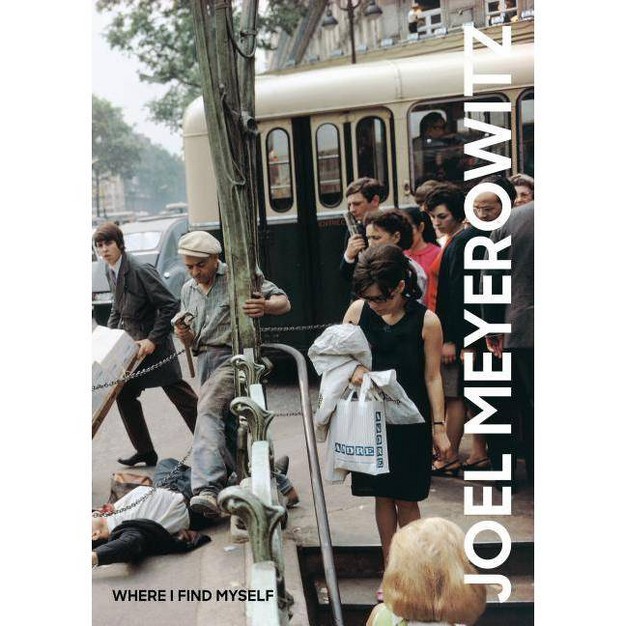 Joel Meyerowitz Where I Find Myself elephant Book By Joel Meyerowitz amp Colin Westerbeck hardcover