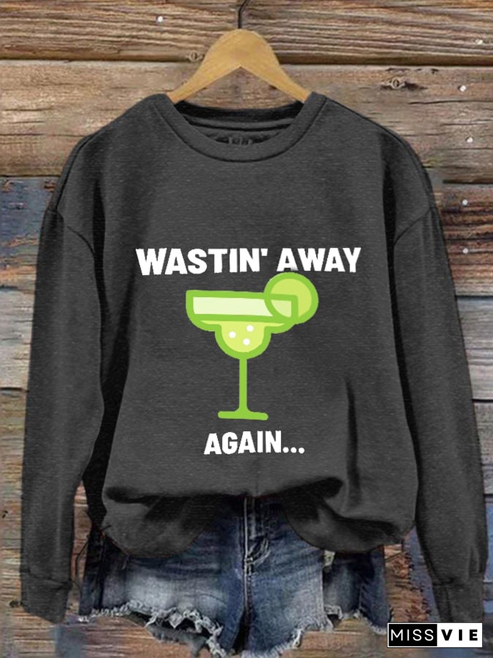 Women's Wastin' Away Again... Rip Jimmy Sweatshirt