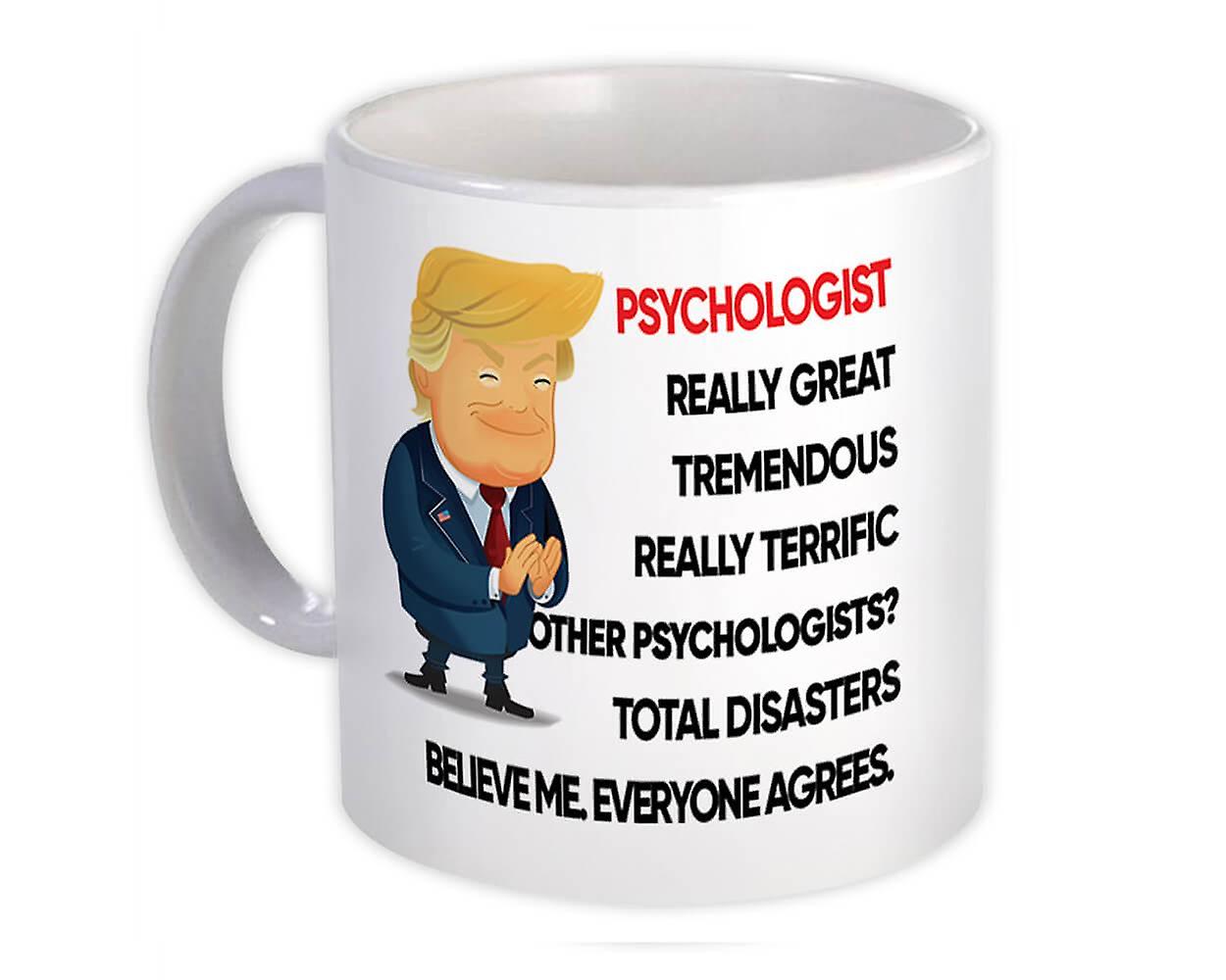 Gift Mug: PSYCHOLOGIST Fun Trump Terrific