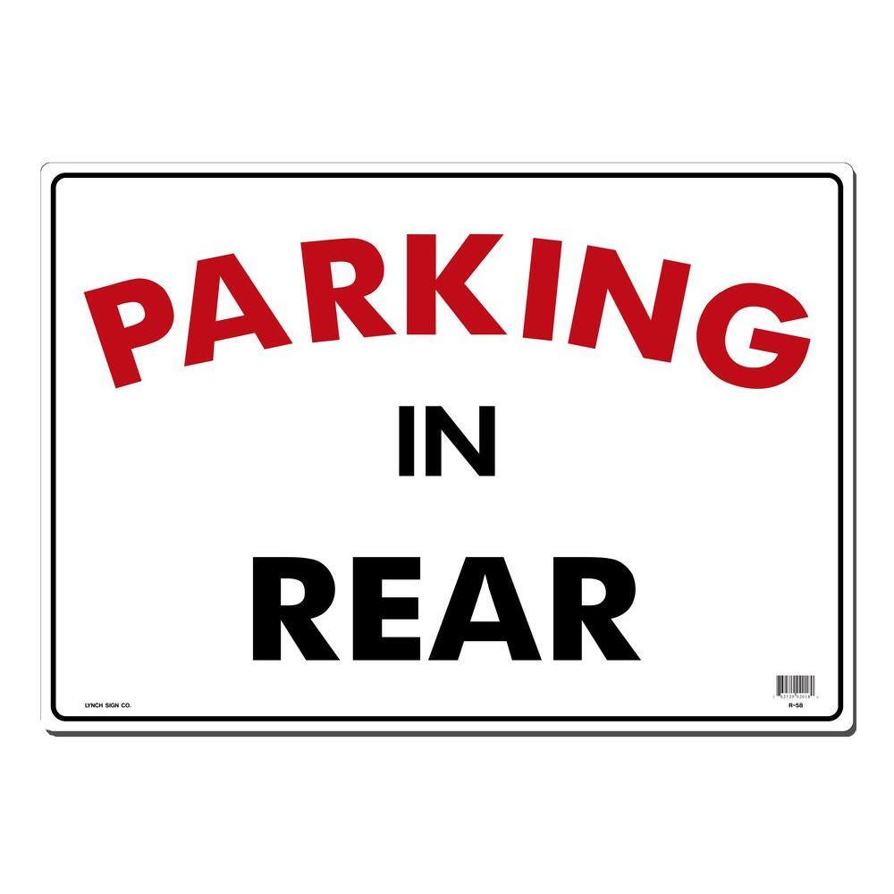 Lynch Sign 20 in. x 14 in. Parking in Rear Sign Printed on More Durable Thicker Longer Lasting Styrene Plastic R- 58