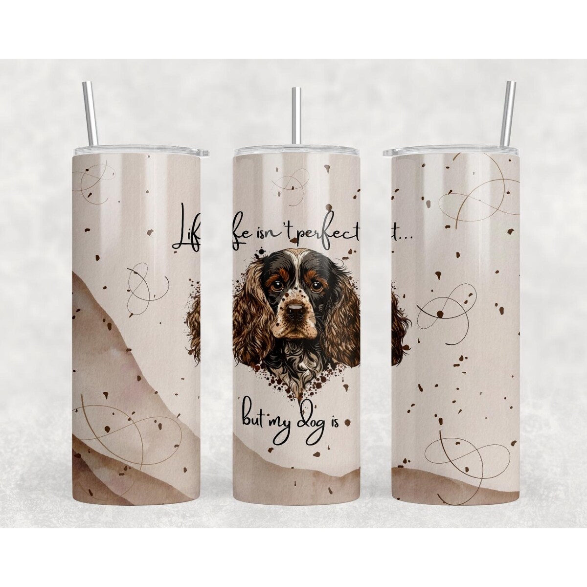 Cocker Spaniel Dog Life Isn't Perfect 20 Oz Skinny Metal Tumbler w/Lid and Straw - Multi