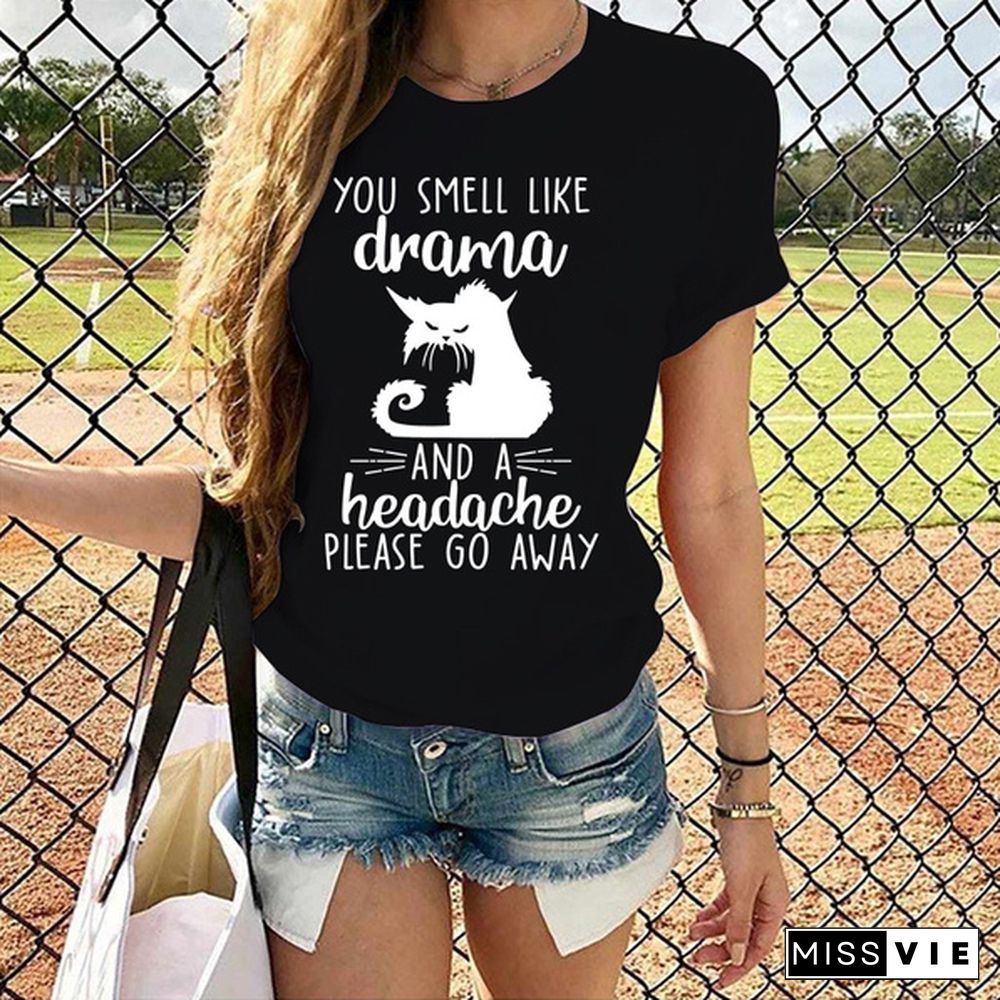 Cute Cat You Smell Like Drama T-shirts For Women Summer Tee Shirt Femme Casual Short Sleeve Round Neck Tops T-shirts