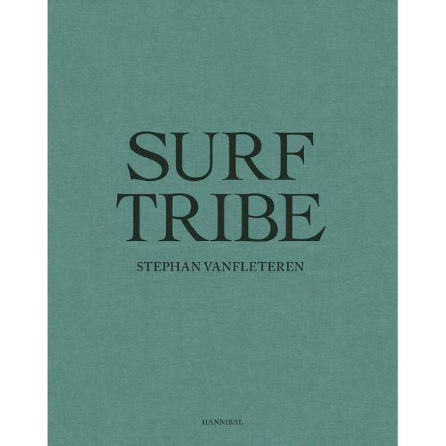 Surf Tribe By Stephan Vanfleteren hardcover