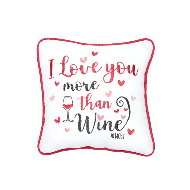 X 10 quot I Love You More Than Wine Valentine x27 s Day Pillow