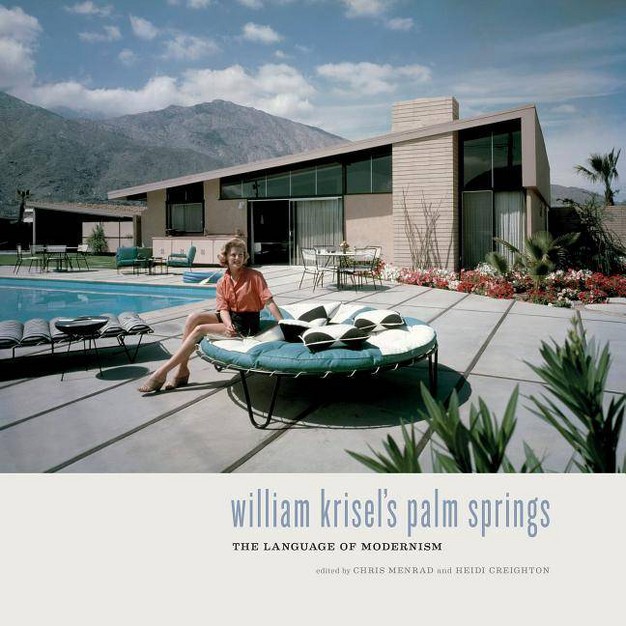 William Krisel x27 s Palm Springs By Heidi Creighton amp Chris Menrad hardcover