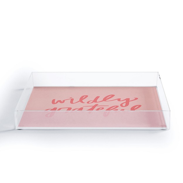 Chelcey Tate Wildly Grateful Pink Small Acrylic Tray Deny Designs