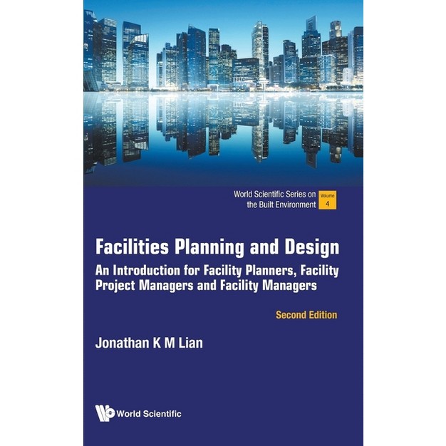 Facilities Planning And Design By Jonathan K M Lian hardcover