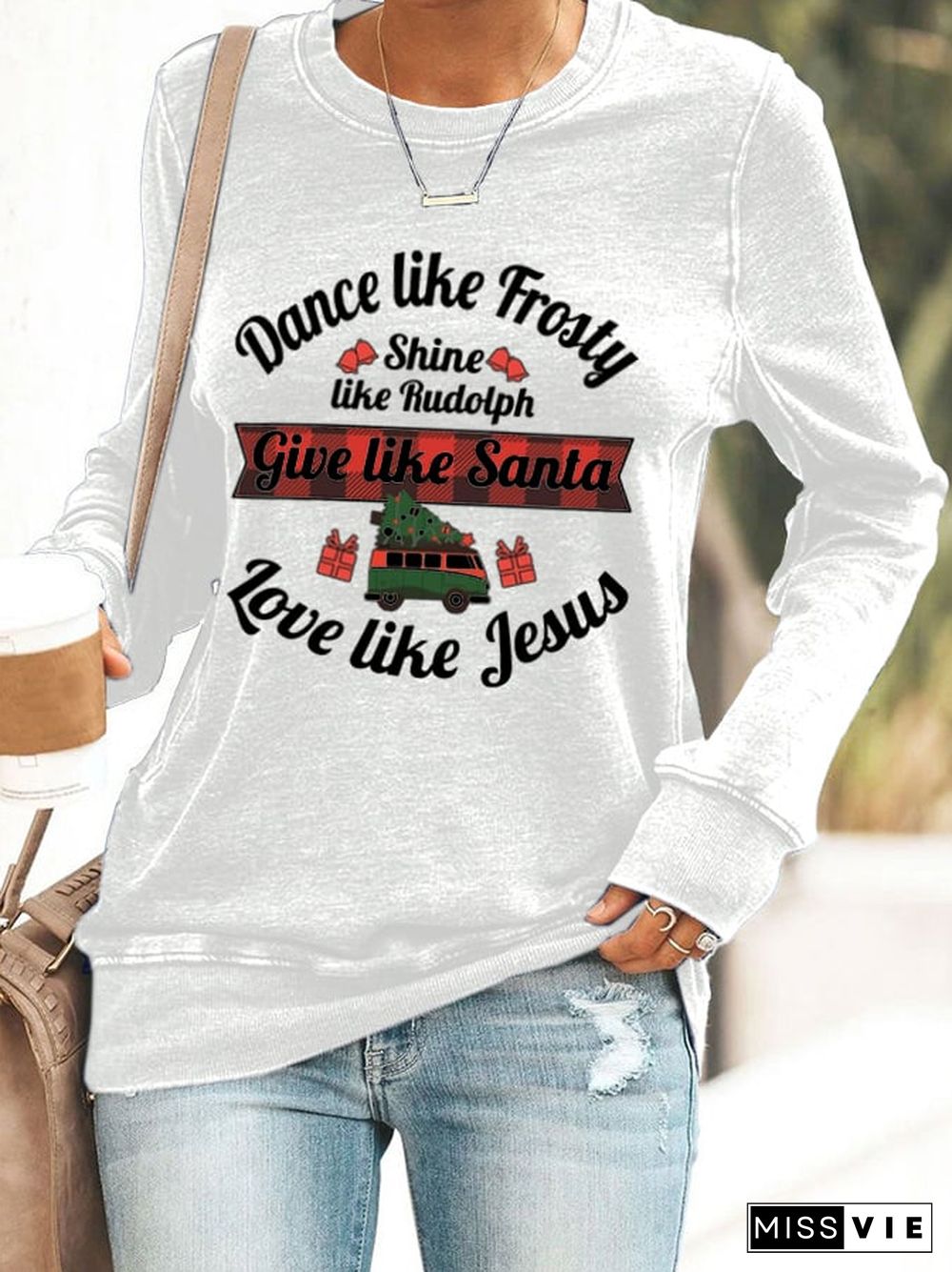 Women's Dance Like Frosty, Shine Like Rudolph, Give Like Santa Love Like Jesus Print Casual Sweatshirt