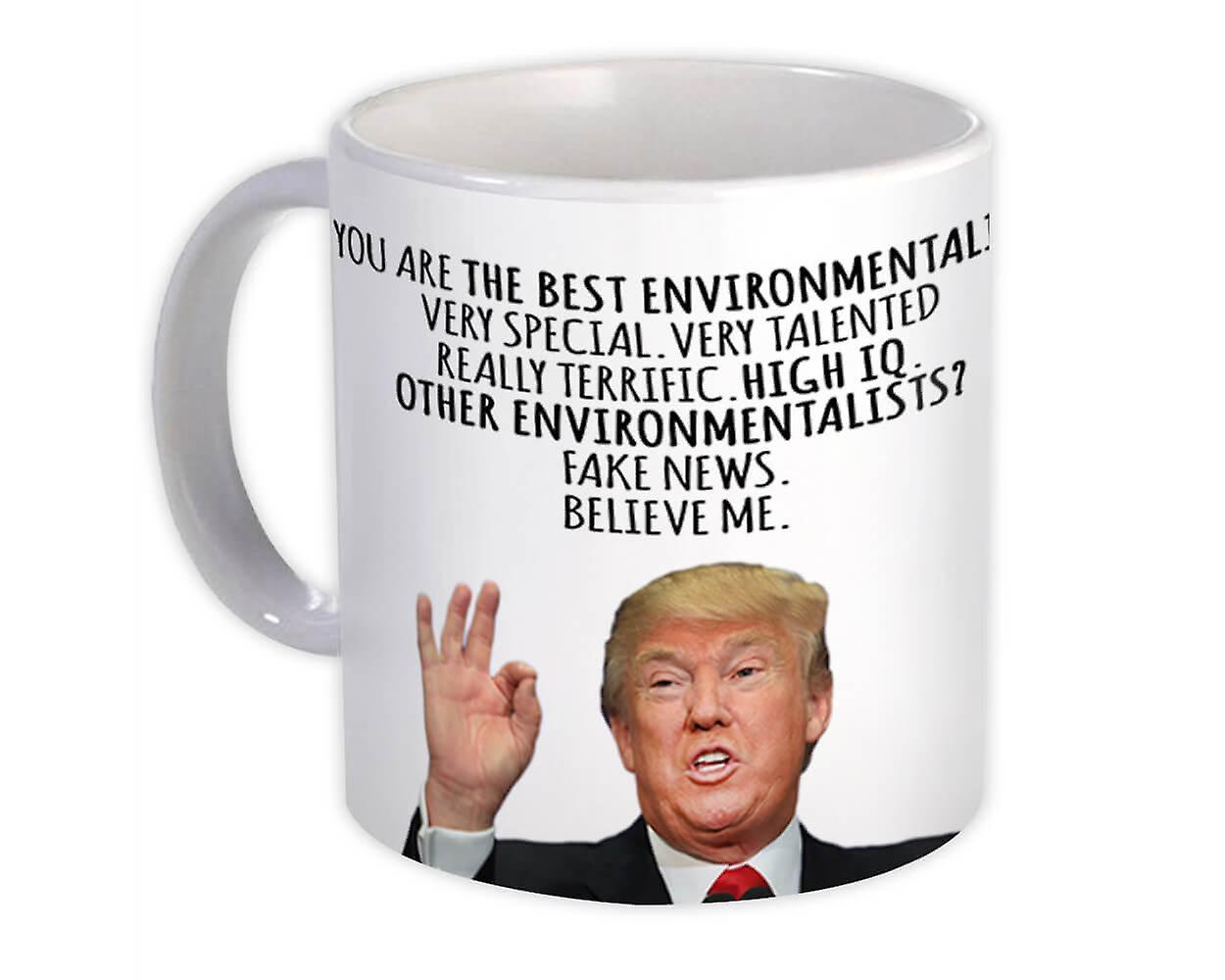 Gift Mug: ENVIRONMENTALIST Funny Trump Best