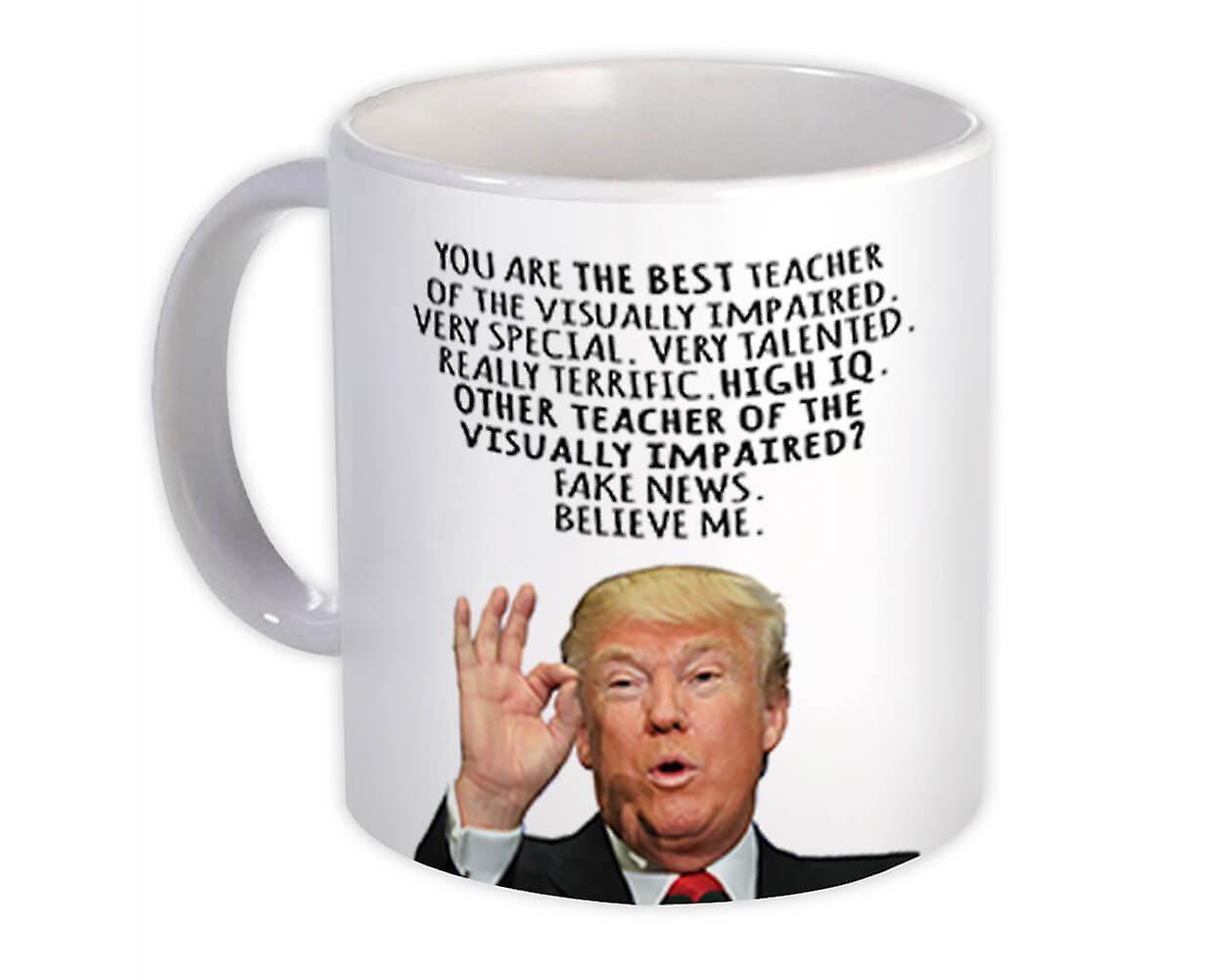 Gift Mug: For Best Teacher Of The Visually Impaired Funny