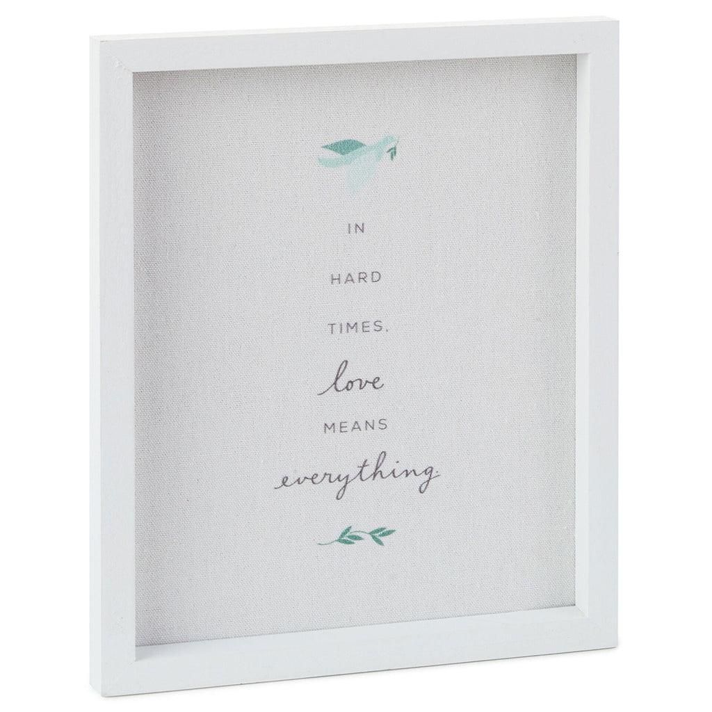 Hallmark  Love Means Everything Quote Sign, 7.5x9