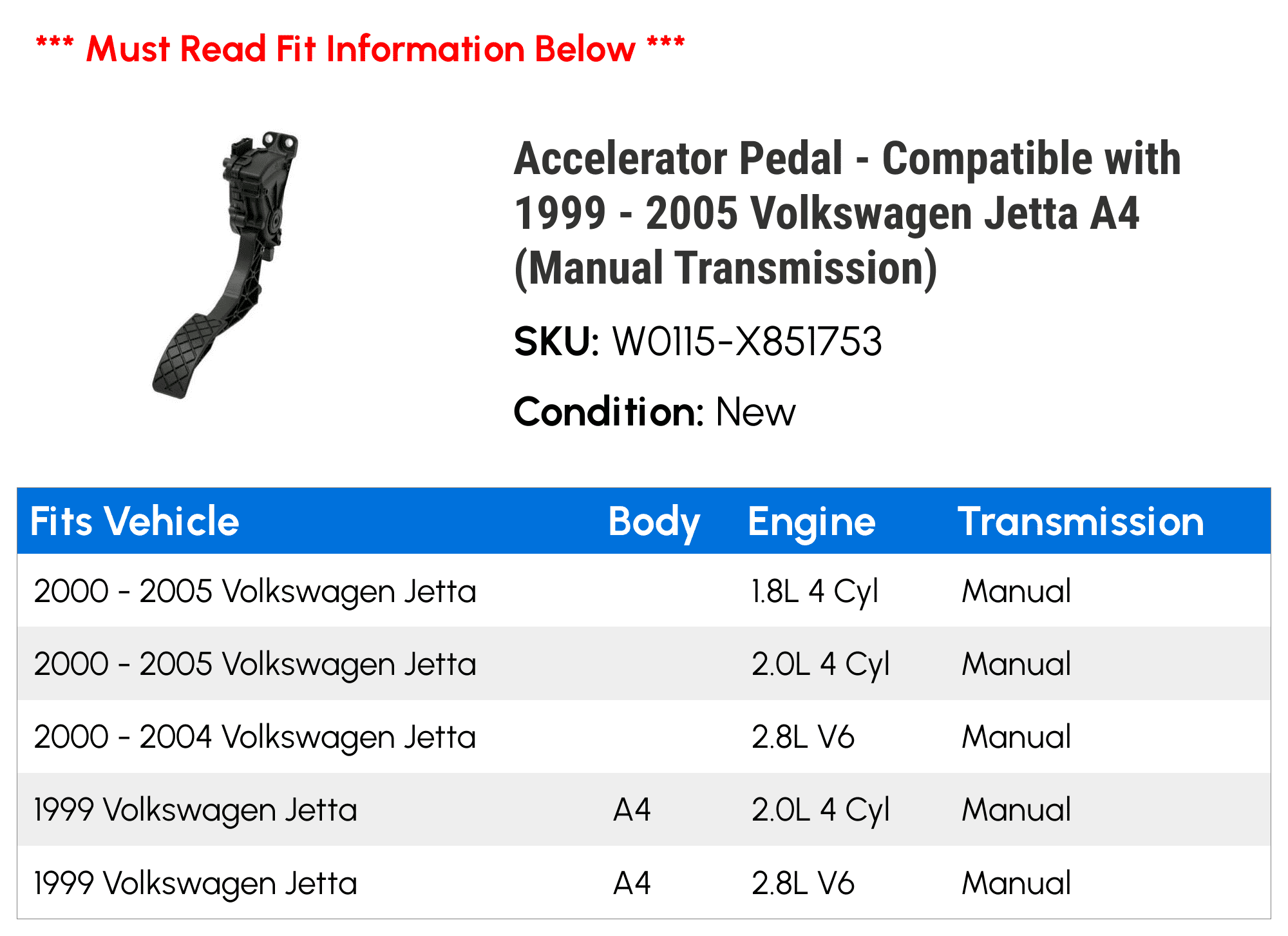 Accelerator Pedal - Compatible with 1999 - 2005 Volkswagen Jetta A4 (Manual Transmission) 2000 2001 2002 2003 2004