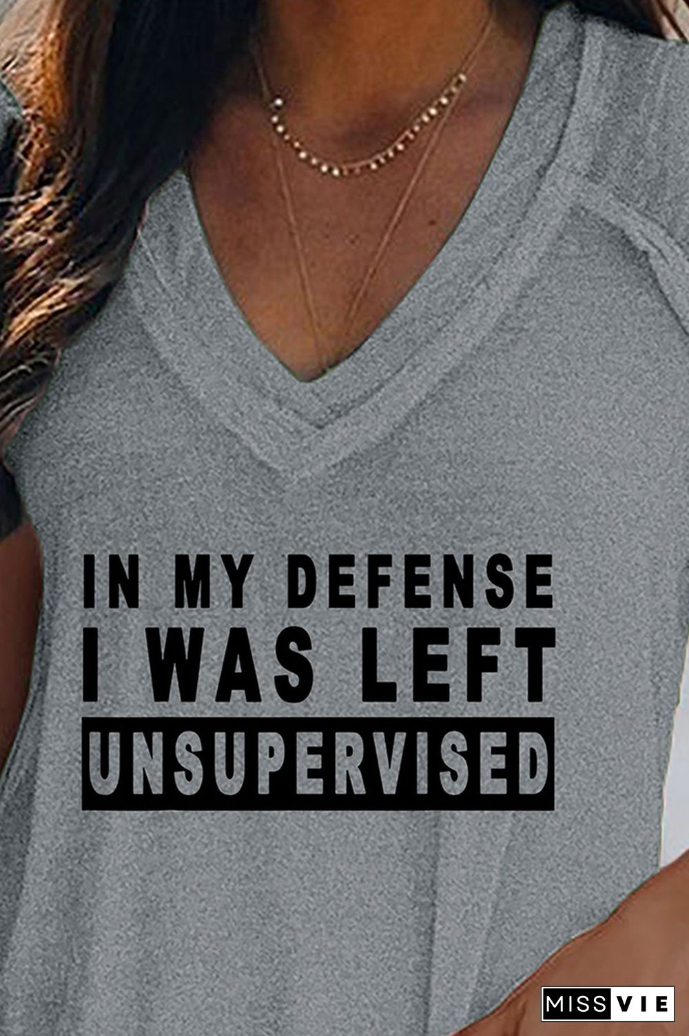 In My Defense I Was Left Unsupervised V Neck Graphic Tee