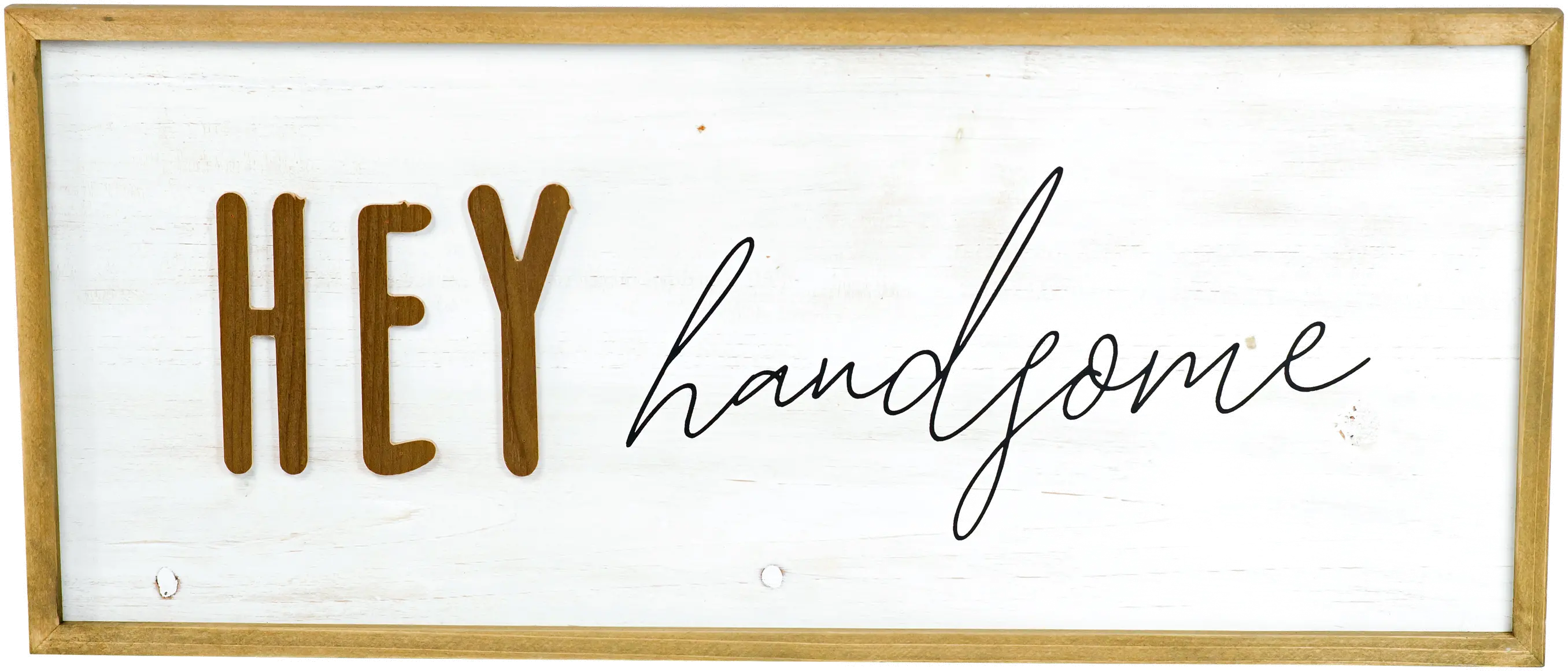 Distressed White Hey Handsome Wooden Sign Decor