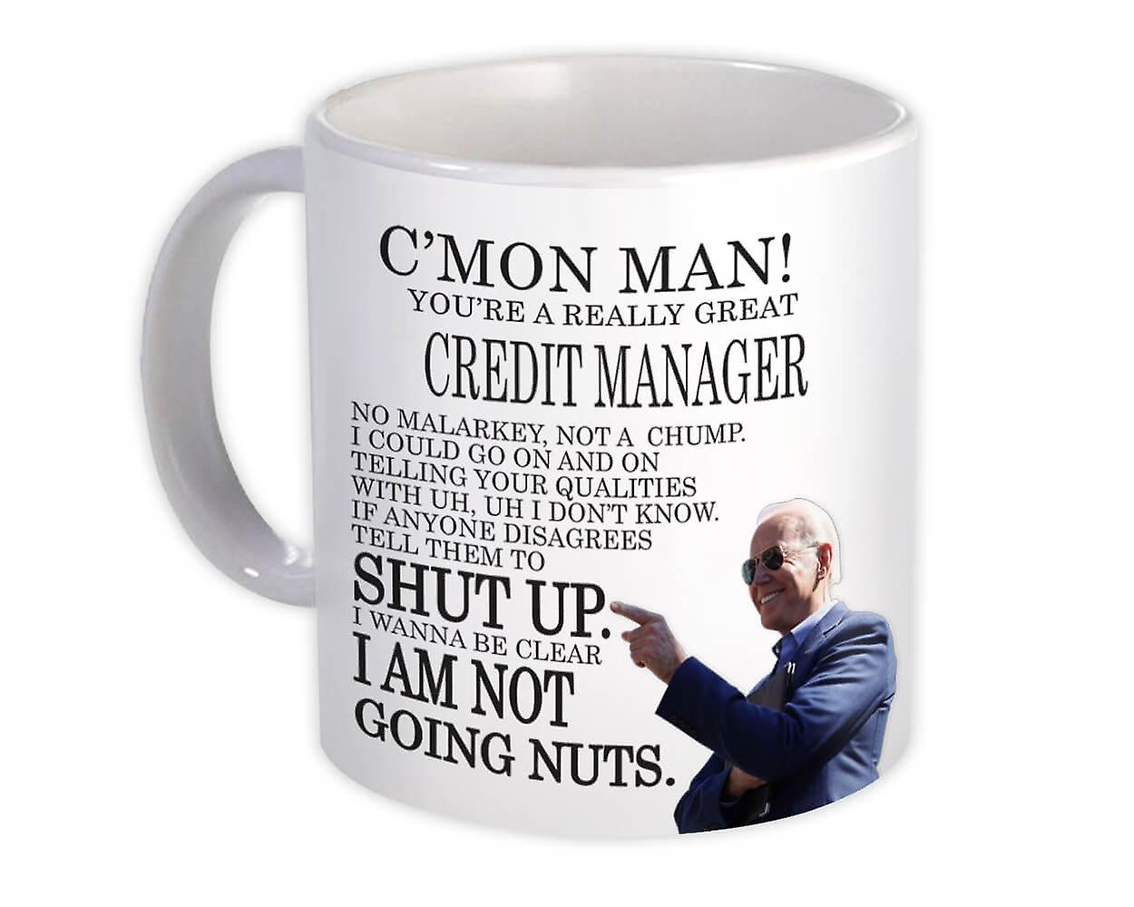 Gift Mug: CREDIT MANAGER Funny Biden Great