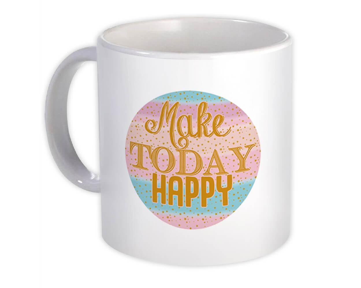 Gift Mug: Make Today Happy Motivational