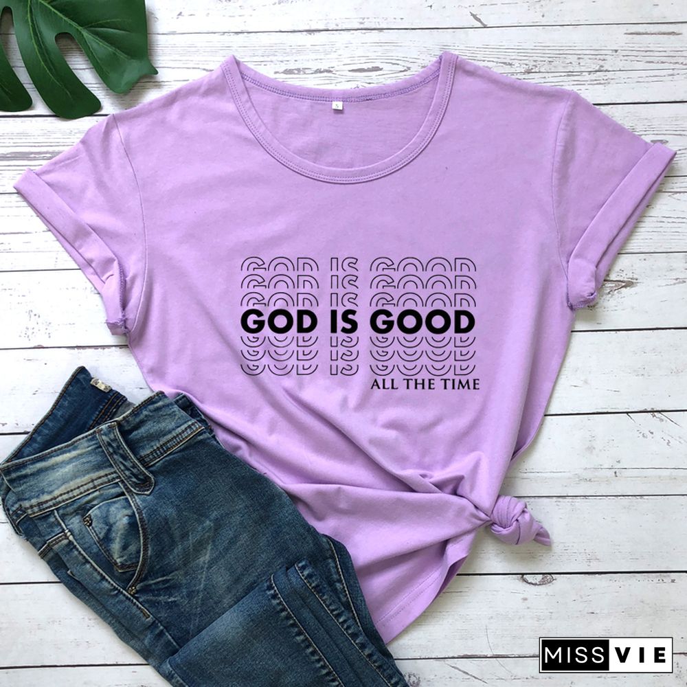 God Is Good All The Time T-shirt Casual Women Short Sleeve Christian Church Tshirt Catholic Unisex Religion Bible Verse Top Tee