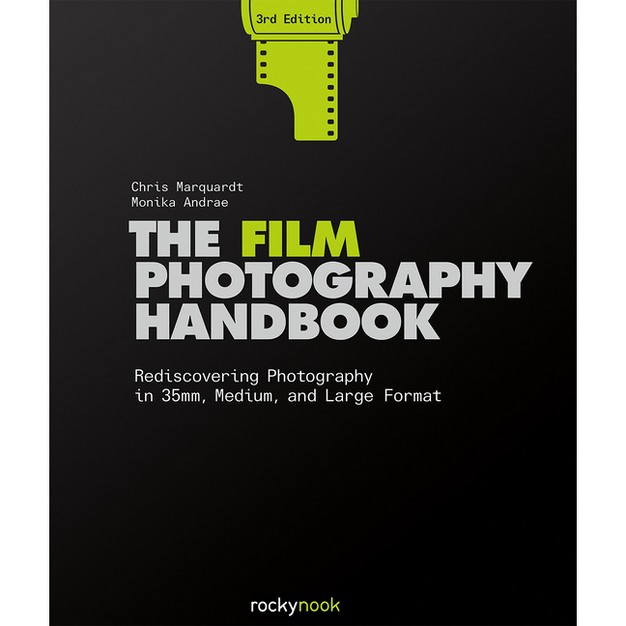 The Film Photography Handbook 3rd Edition By Chris Marquardt amp Monika Andrae hardcover