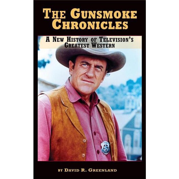 The Gunsmoke Chronicles By David R Greenland