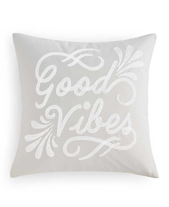 Charter Club Good Vibes Embroidered Decorative Pillow， 16