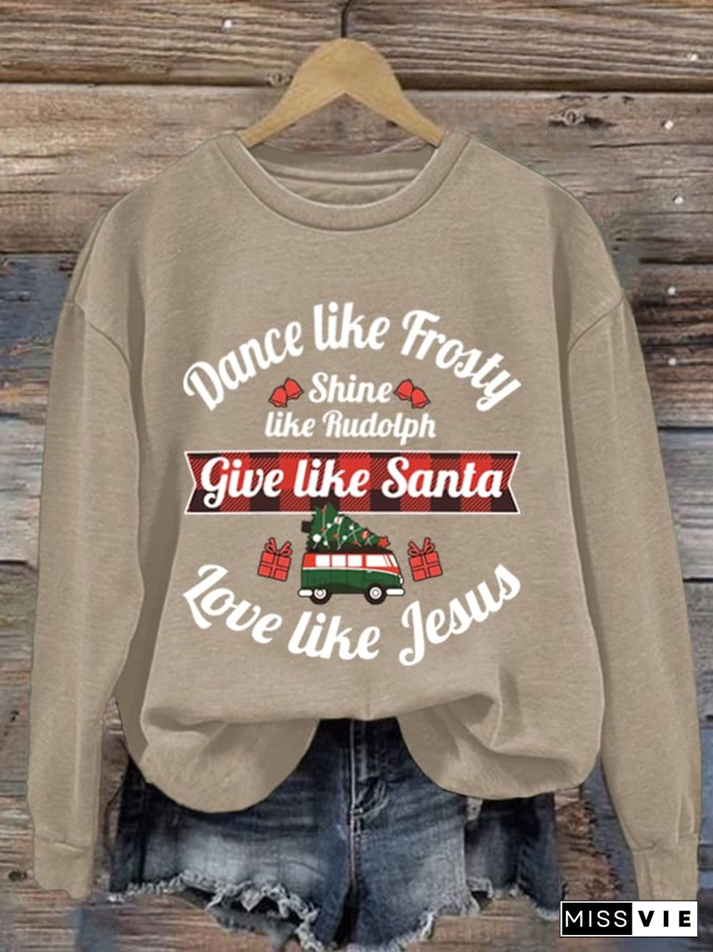 Women's Dance Like Frosty, Shine Like Rudolph, Give Like Santa Love Like Jesus Print Long Sleeve Sweatshirt