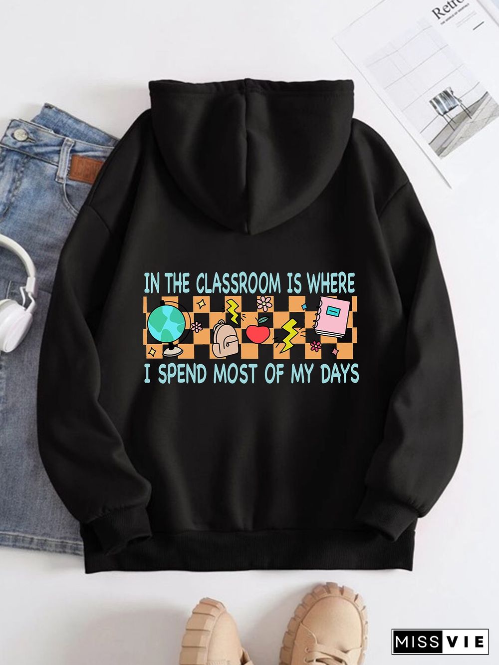 Printed on the Back Kangaroo Pocket Hoodie Long Sleeve for Women Pattern in the classroom is where I spend most of my days