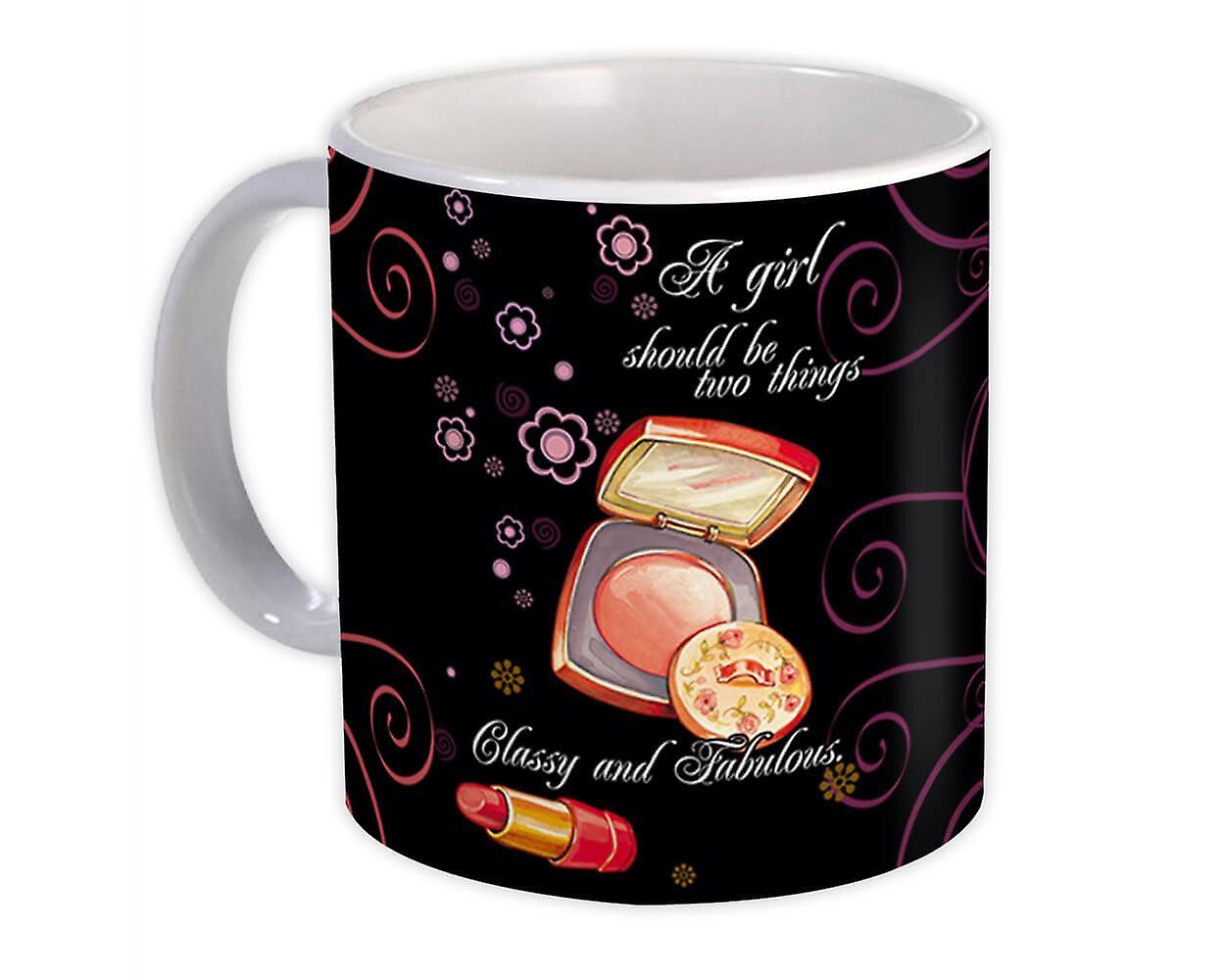 Gift Mug: Classy and Fabulous Girl