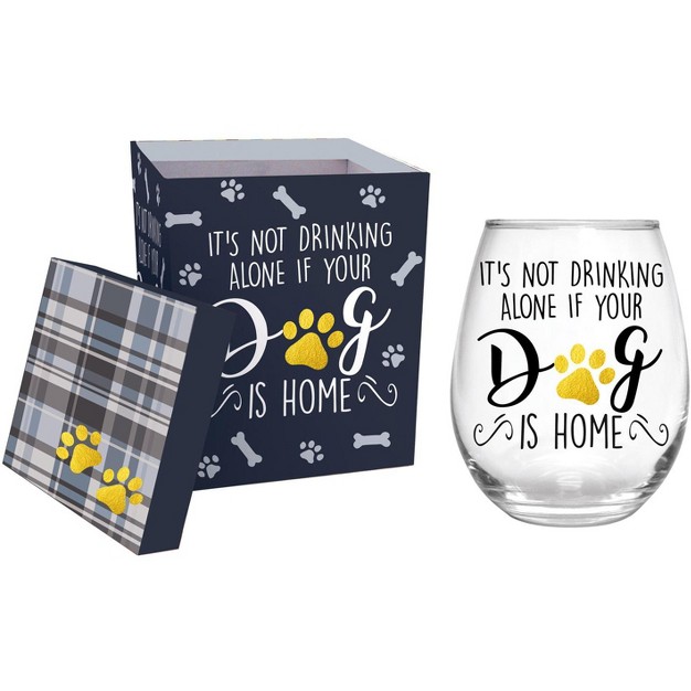 Evergreen Stemless Wine Glass W box it x27 s Not Drinking Alone If Your Dog Is Home