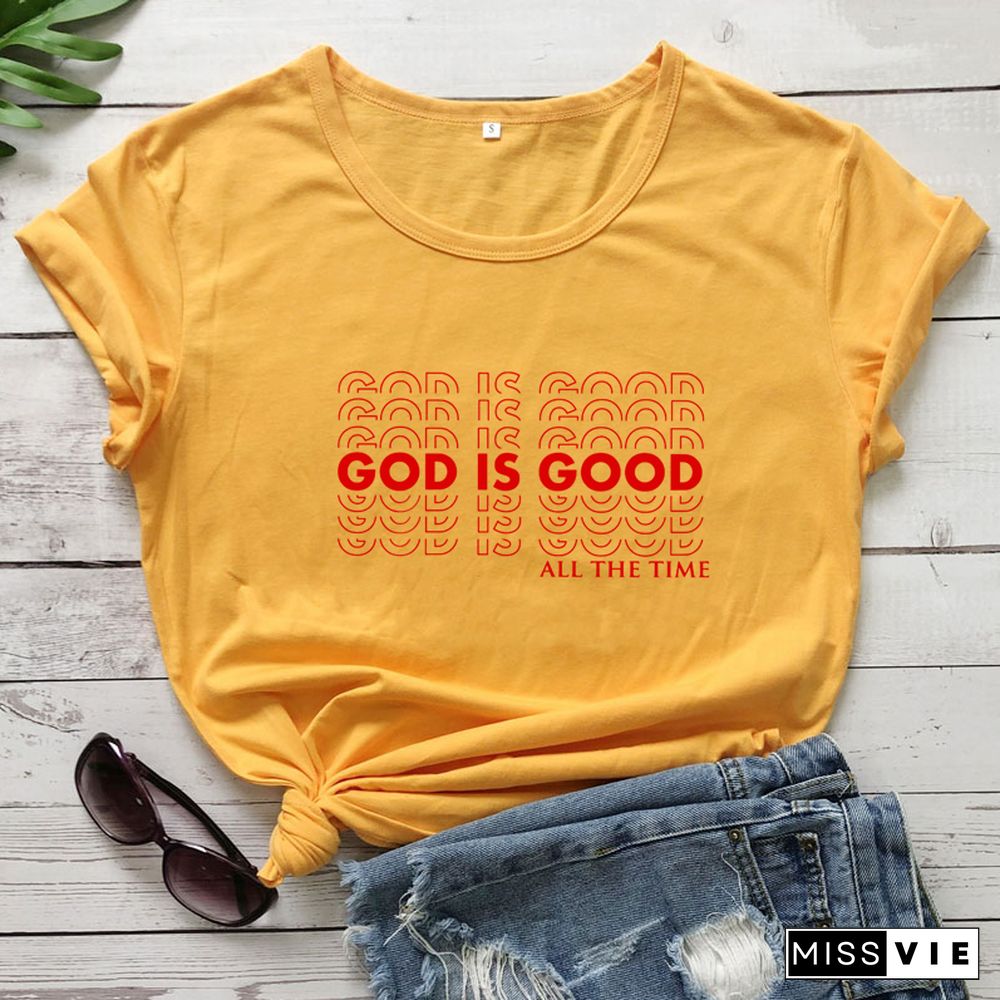 God Is Good All The Time T-shirt Casual Women Short Sleeve Christian Church Tshirt Catholic Unisex Religion Bible Verse Top Tee