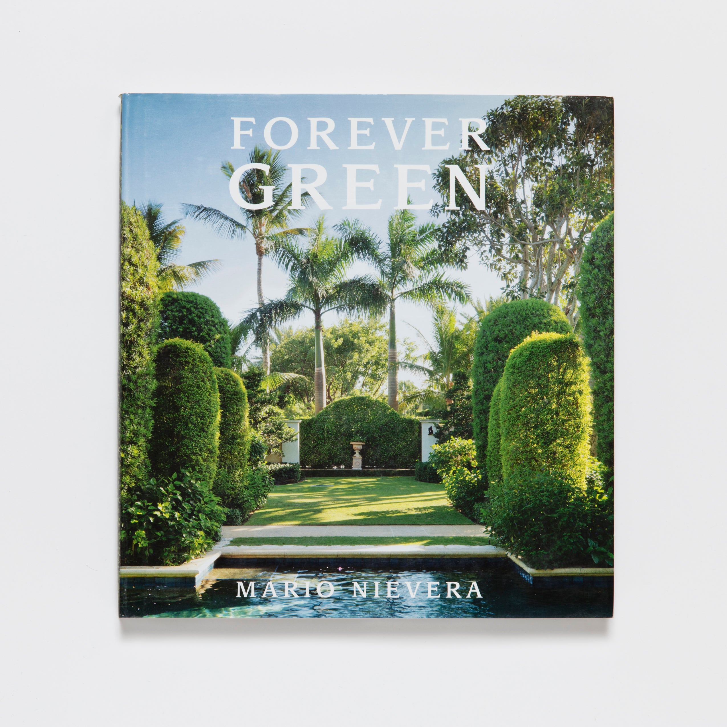 Forever Green: A Landscape Architect's Innovative Gardens Offer Environments to Love and Delight by Mario Nievera