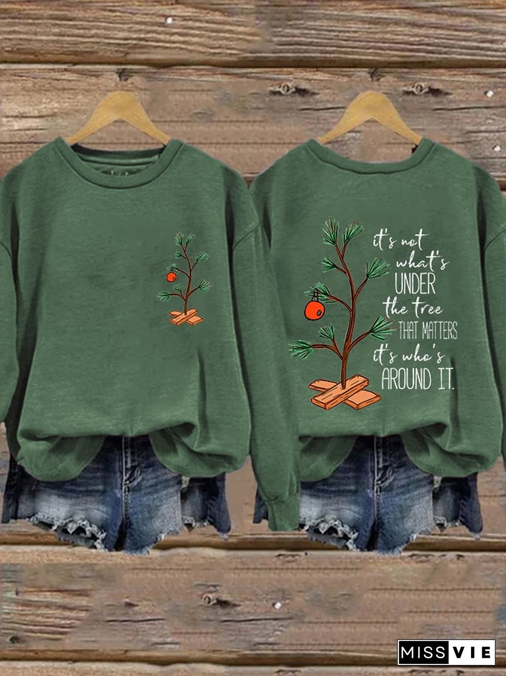 It's Not About What’s Under The Christmas Tree That Matters. It’s Who’s Around It Print Sweatshirt