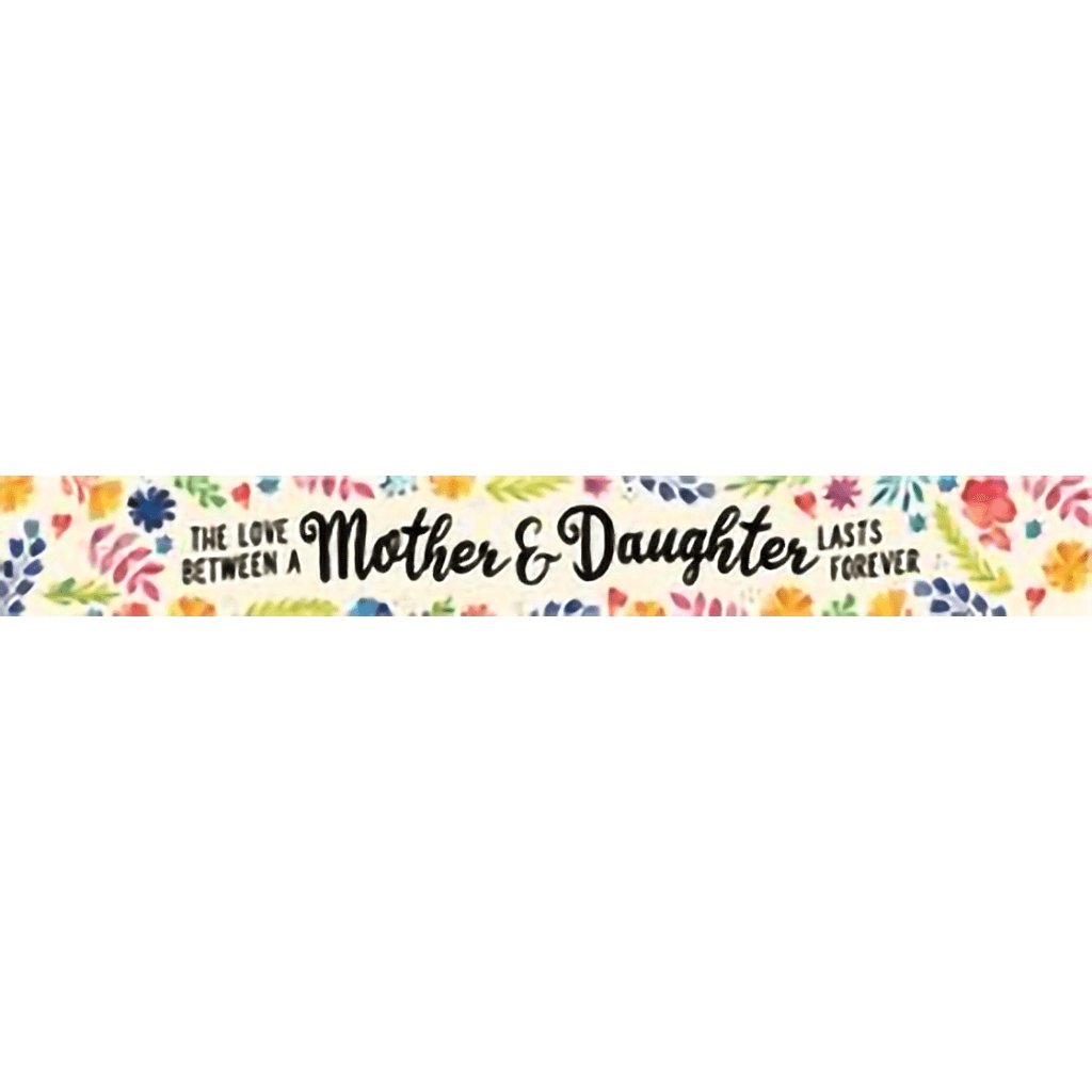 H & H Gifts  Shelf Sentiment - Mother & Daughter