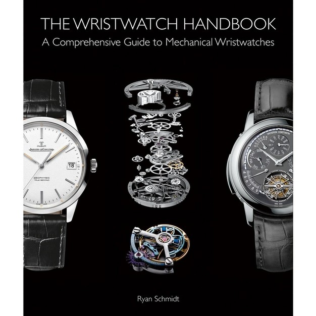 The Wristwatch Handbook By Ryan Schmidt hardcover