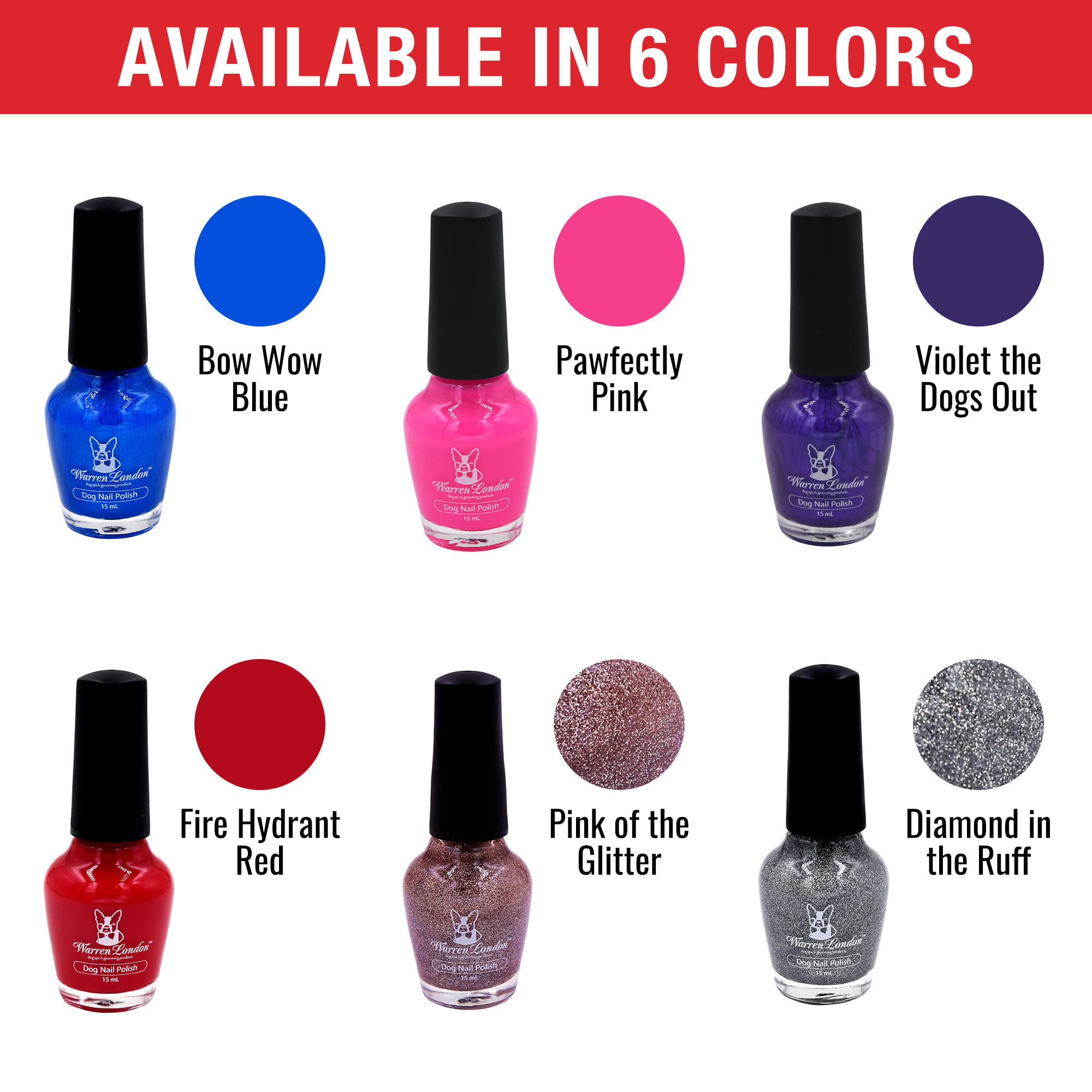 WARREN LONDON Dog Nail Polish All 6 Colors In A Bottle， 15 ml.