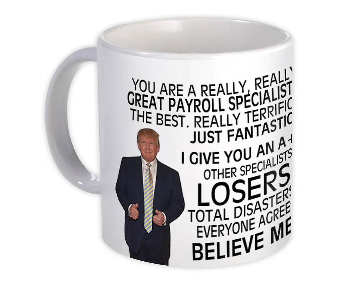 Gift Mug: PAYROLL SPECIALIST Funny Trump Great