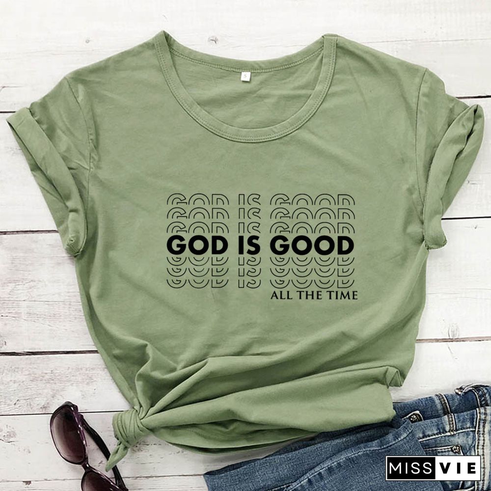 God Is Good All The Time T-shirt Casual Women Short Sleeve Christian Church Tshirt Catholic Unisex Religion Bible Verse Top Tee