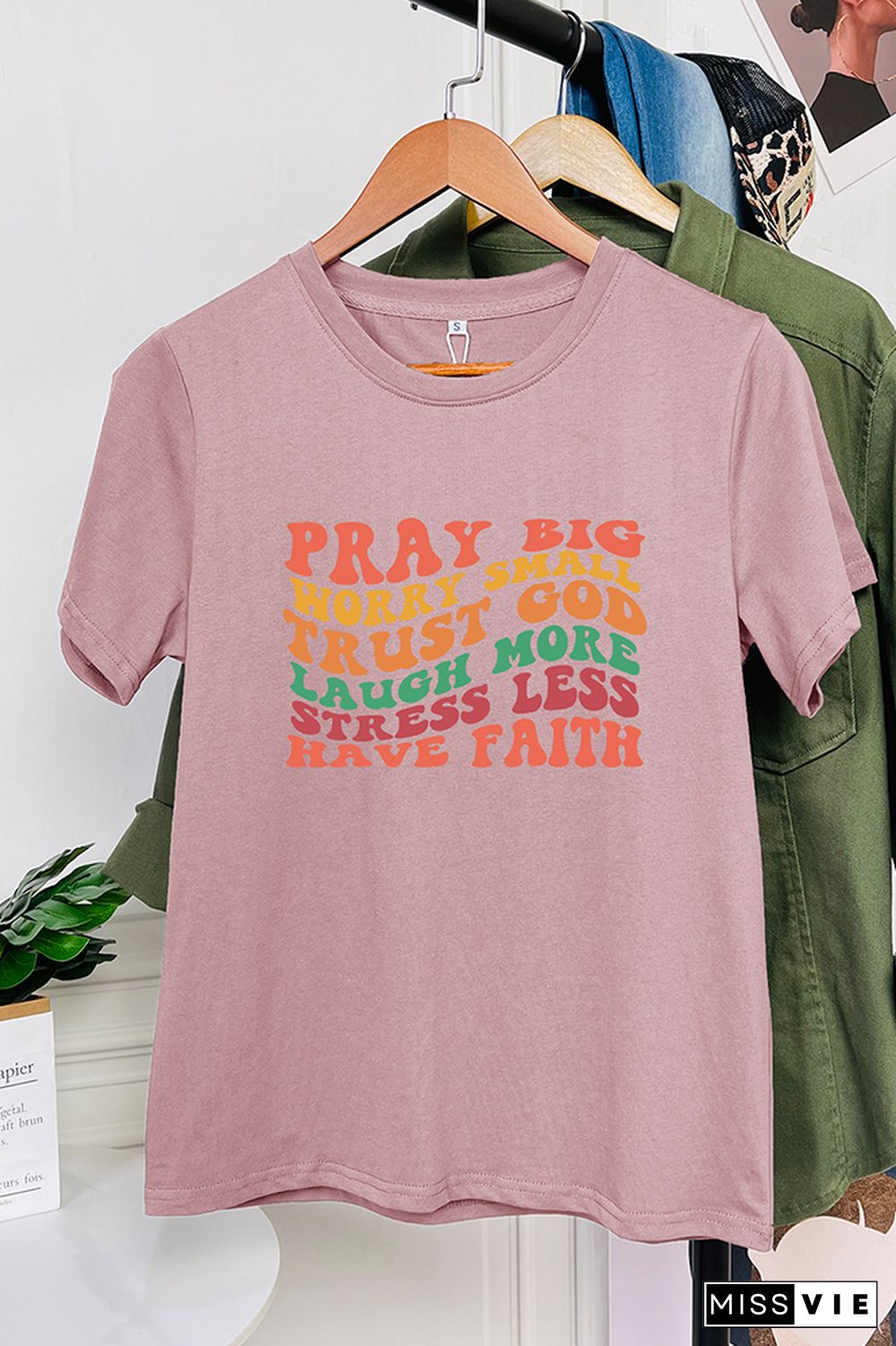 Pray Big Worry Small Trust God Laugh More Stress Less Have Faith Graphic Tee Wholesale